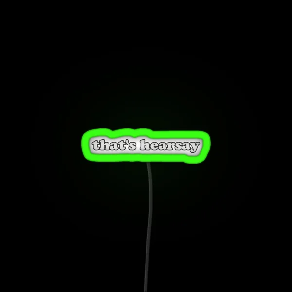That S Hearsay RGB Neon Sign