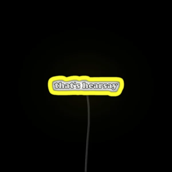 That S Hearsay RGB Neon Sign
