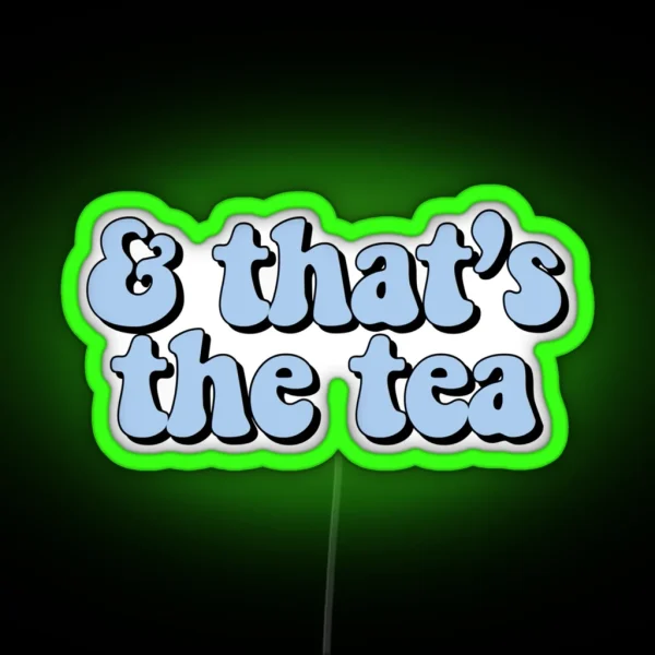 That S The Tea Blue RGB Neon Sign