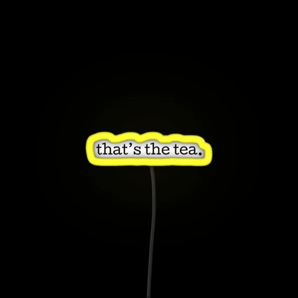 That S The Tea RGB Neon Sign