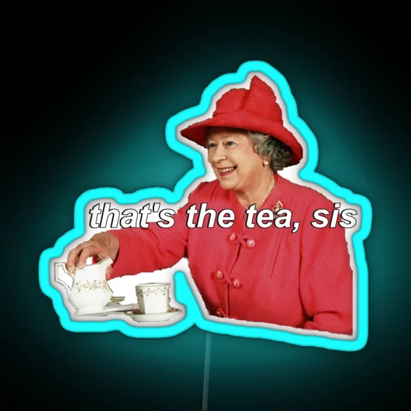 That S The Tea Sis RGB Neon Sign