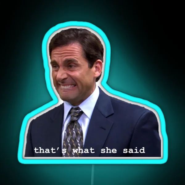 That S What She Said RGB Neon Sign
