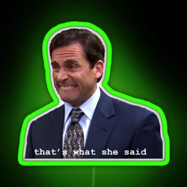 That S What She Said RGB Neon Sign