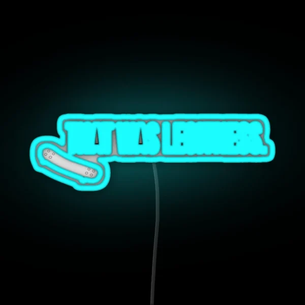 That Was Legitness RGB Neon Sign