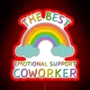 Office morale boost with vibrant emotional support coworker sign lighting.