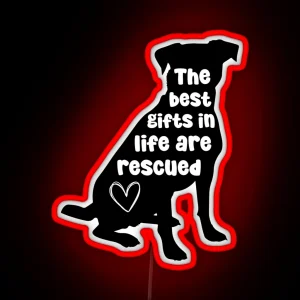 The Best Gifts In Life Are Rescued RGB Neon Sign