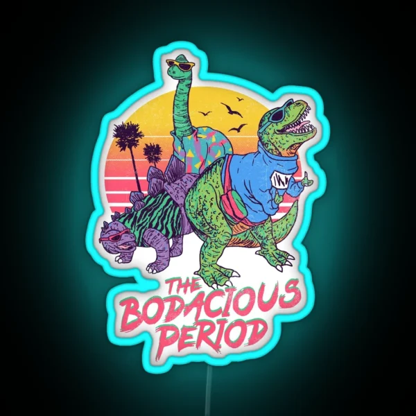 The Bodacious Period RGB Neon Sign