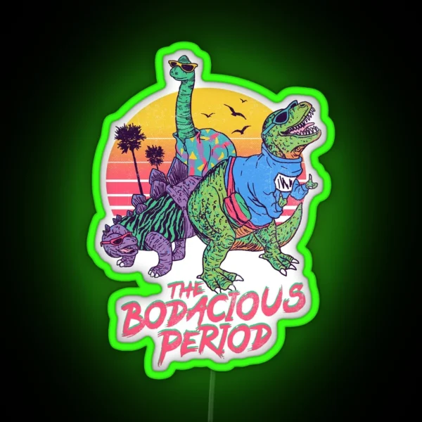The Bodacious Period RGB Neon Sign