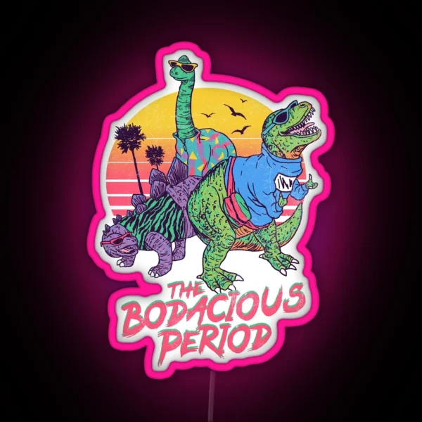 The Bodacious Period RGB Neon Sign
