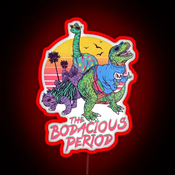 The Bodacious Period RGB Neon Sign