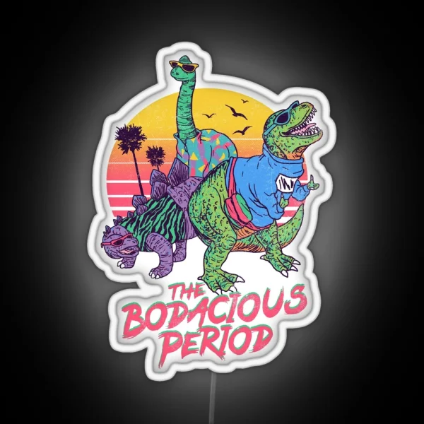 The Bodacious Period RGB Neon Sign