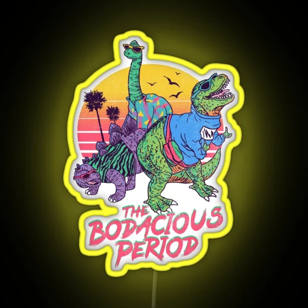 The Bodacious Period RGB Neon Sign