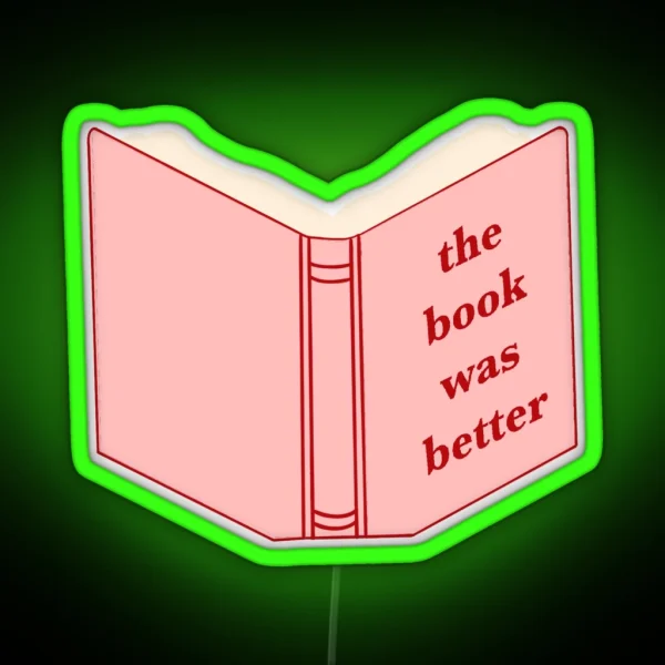 The Book Was Better RGB Neon Sign