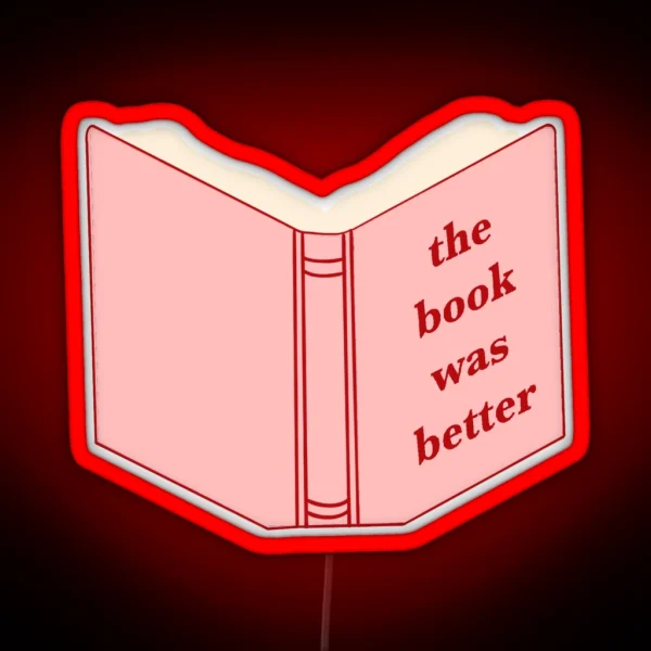 The Book Was Better RGB Neon Sign