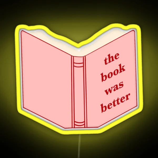 The Book Was Better RGB Neon Sign