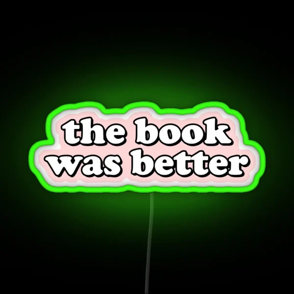 The Book Was Better RGB Neon Sign
