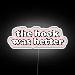 The Book Was Better RGB Neon Sign