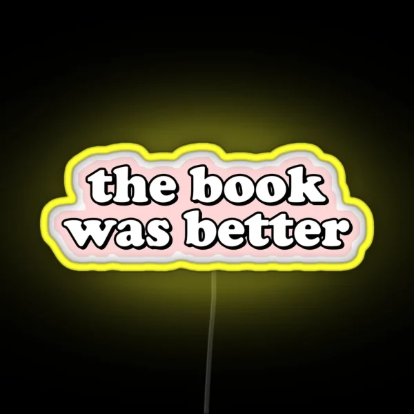 The Book Was Better RGB Neon Sign