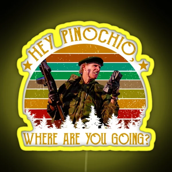 The Burbs Hey Pinocchio Where Are You Going RGB Neon Sign