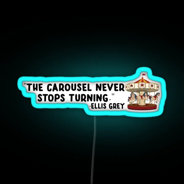 The Carousel Never Stops Turning RGB Neon Sign