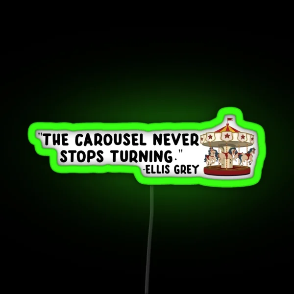 The Carousel Never Stops Turning RGB Neon Sign