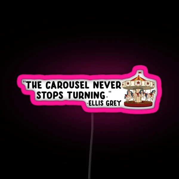 The Carousel Never Stops Turning RGB Neon Sign