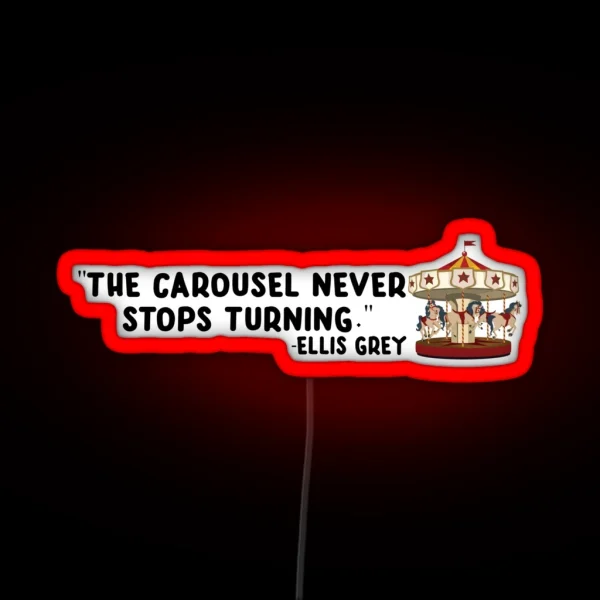 The Carousel Never Stops Turning RGB Neon Sign