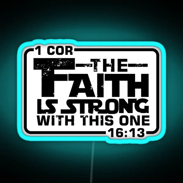 The Faith Is Strong With This One Christian RGB Neon Sign