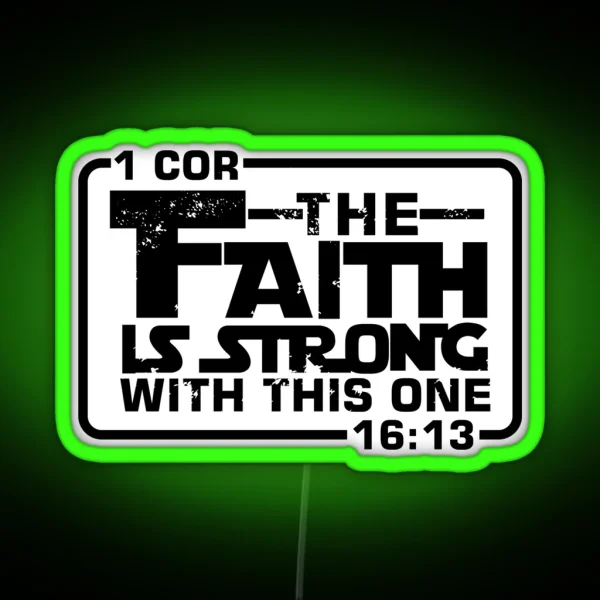 The Faith Is Strong With This One Christian RGB Neon Sign