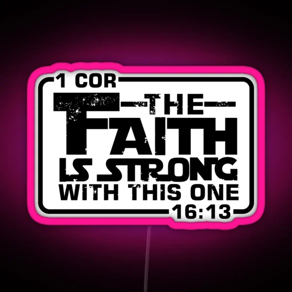 The Faith Is Strong With This One Christian RGB Neon Sign