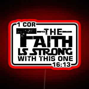 The Faith Is Strong With This One Christian Funny RGB Neon Sign