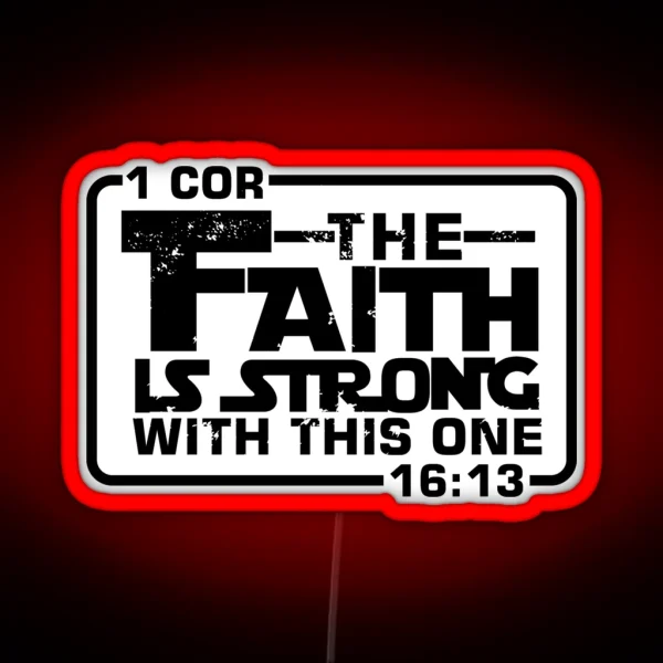 The Faith Is Strong With This One Christian RGB Neon Sign