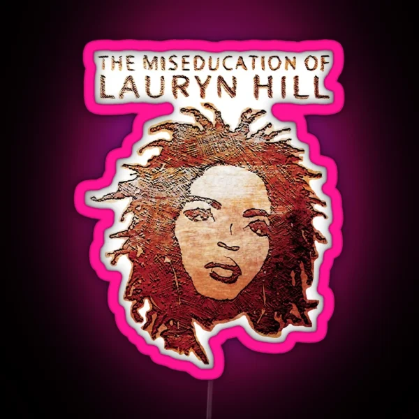 The Famous Lauryn Hill RGB Neon Sign