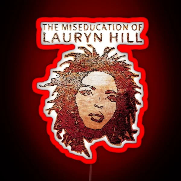 The Famous Lauryn Hill RGB Neon Sign
