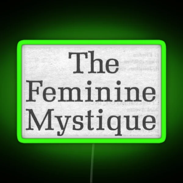 THE FEMININE MYSTIQUE RGB Neon Sign