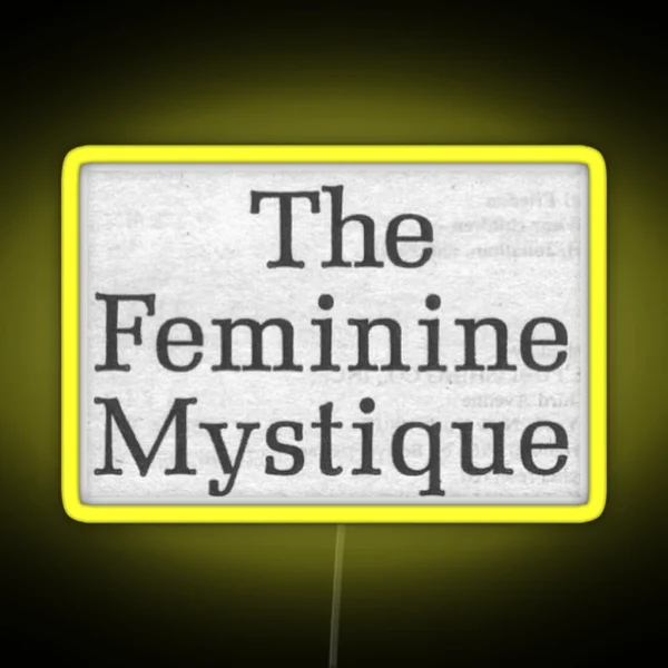 THE FEMININE MYSTIQUE RGB Neon Sign