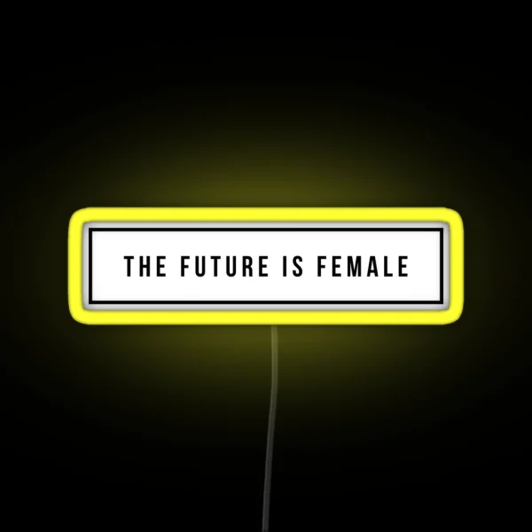 The Future Is Female RGB Neon Sign