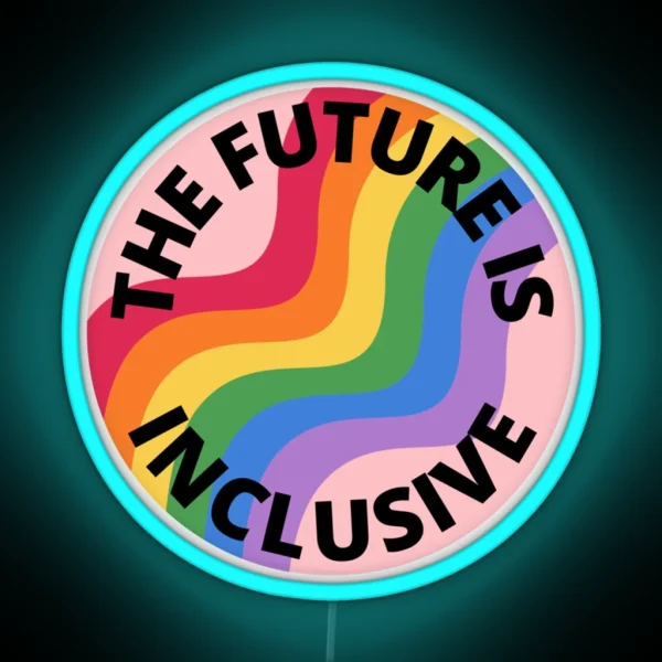 The Future Is Inclusive Pride Rainbow Pink RGB Neon Sign