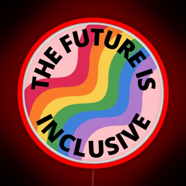 The Future Is Inclusive Pride Rainbow Pink RGB Neon Sign
