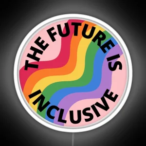 The Future Is Inclusive Pride Rainbow Pink RGB Neon Sign