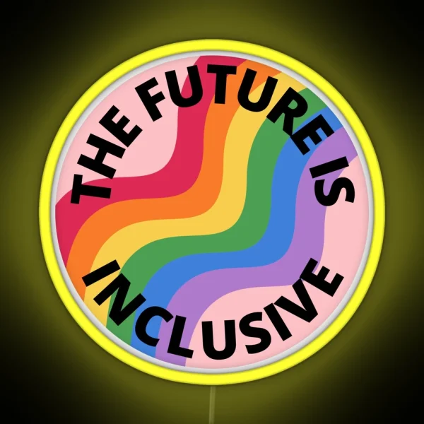 The Future Is Inclusive Pride Rainbow Pink RGB Neon Sign