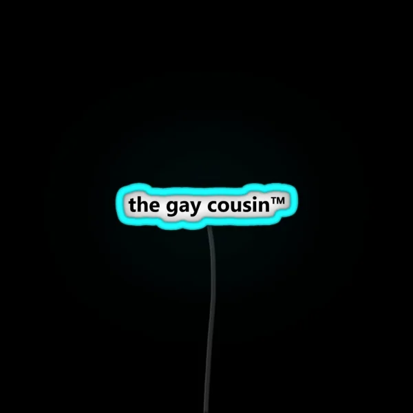 The Gay Cousin TM RGB Neon Sign