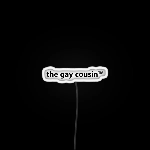 The Gay Cousin TM RGB Neon Sign