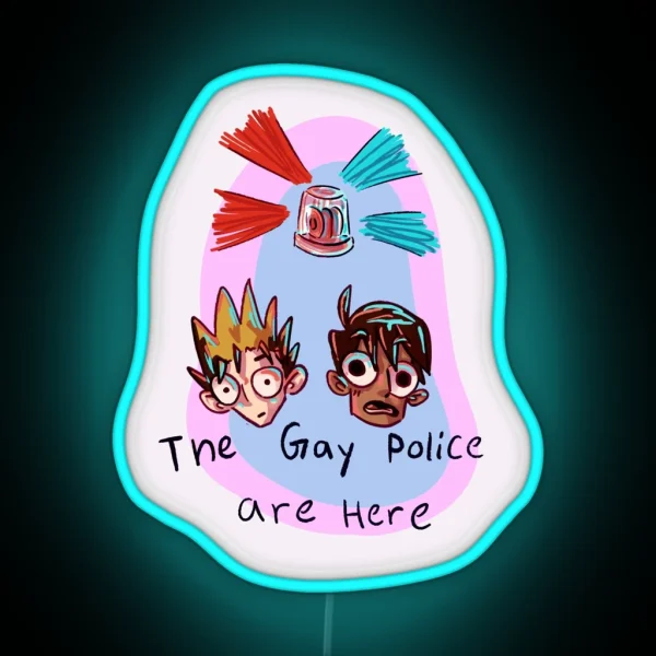 The Gay Police Are Here RGB Neon Sign