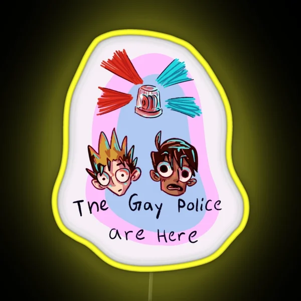 The Gay Police Are Here RGB Neon Sign