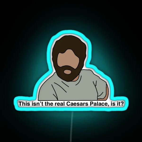 The Hangover Alan Caesar S Palace RGB Neon Sign