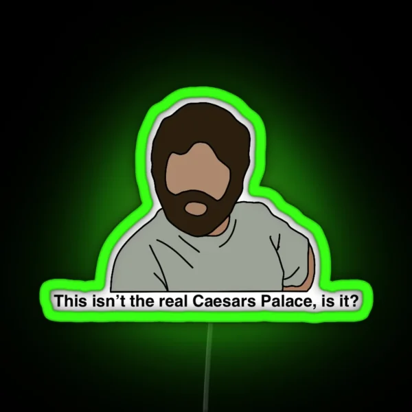 The Hangover Alan Caesar S Palace RGB Neon Sign
