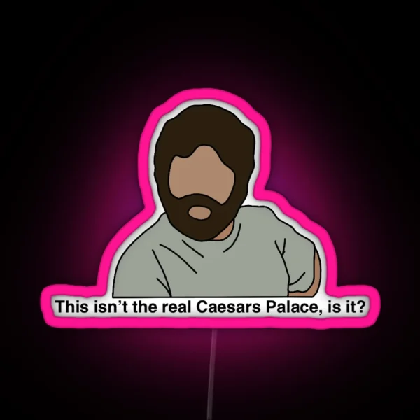 The Hangover Alan Caesar S Palace RGB Neon Sign