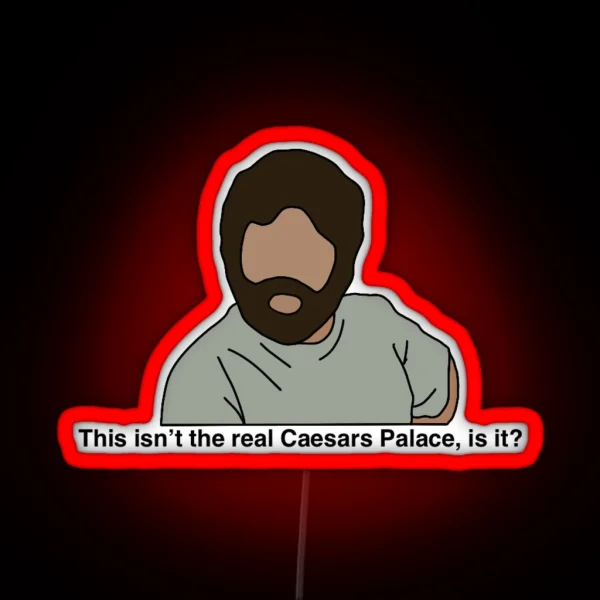 The Hangover Alan Caesar S Palace RGB Neon Sign