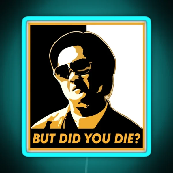The Hangover But Did You Die Watched The Movie One Day RGB Neon Sign